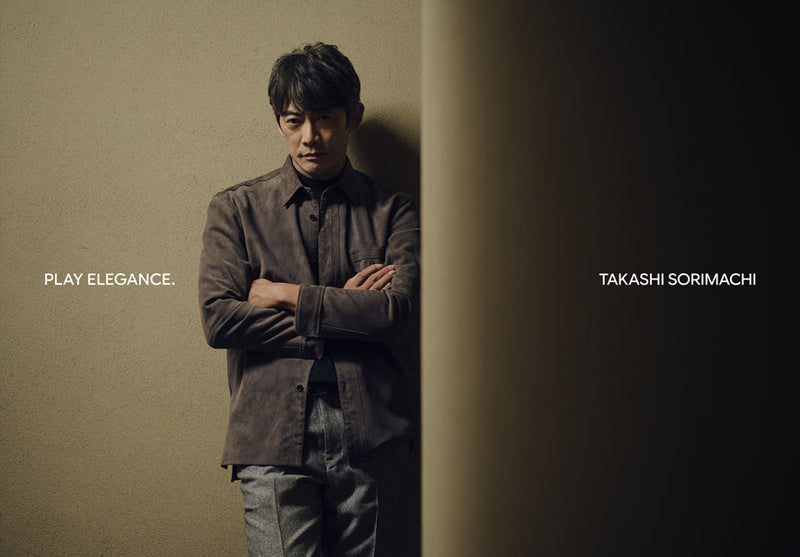 反町隆史と表現する「PLAY ELEGANCE.」