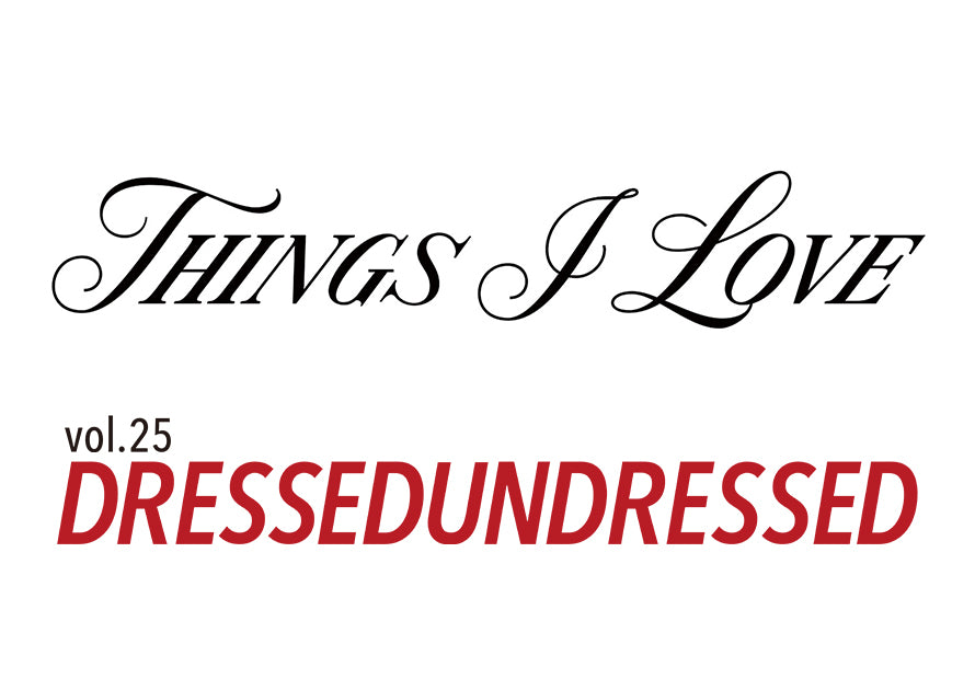 THINGS I LOVE vol.25